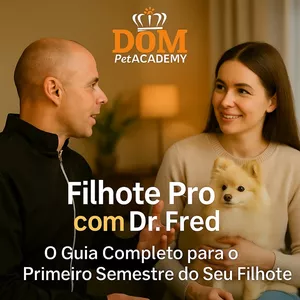 Imagem de capa para o Curso online Filhote PRO com Dr. Fred - O Guia Completo para o Primeiro Semestre do Seu Filhote