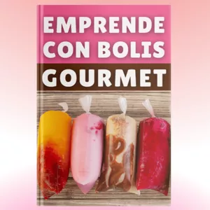 Imagen de portada para Ebook Emprende con Bolis Gourmet