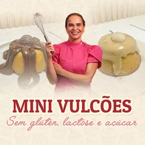 Mini Vulcões Low Carb, Zero Lactose e Zero Acúcar