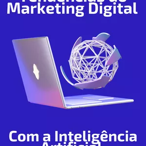 Imagem de capa para o Ebook Tendências do Marketing Digital Com a Inteligência Artificial 