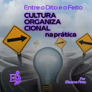 Imagem de capa para o Ebook E-book Entre o Dito e o Feito: Cultura Organizacional na Prática