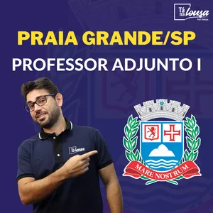 Imagem de capa para o Curso online CONCURSO DA PREFEITURA DE PRAIA GRANDE/SP - PROFESSOR ADJUNTO I (Encerrado)