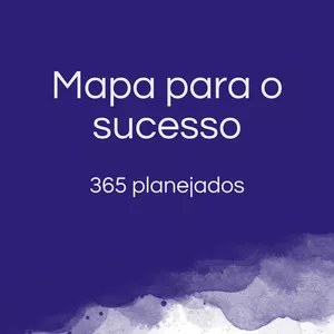 Imagem de capa para o Ebook Mapa para o sucesso: 365 planejados 