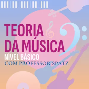 Imagem do curso Teoria da Música com Prof. Spatz - Nível Básico