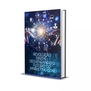 Imagem de capa para o Ebook REVOLUÇÃO DIGITAL:DESVENDANDO O FUTURO DO MARKETING COM IA