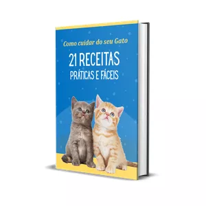 Imagem de capa para o Ebook Como Cuidar do Seu Gato - 21 Receitas Práticas e Fáceis