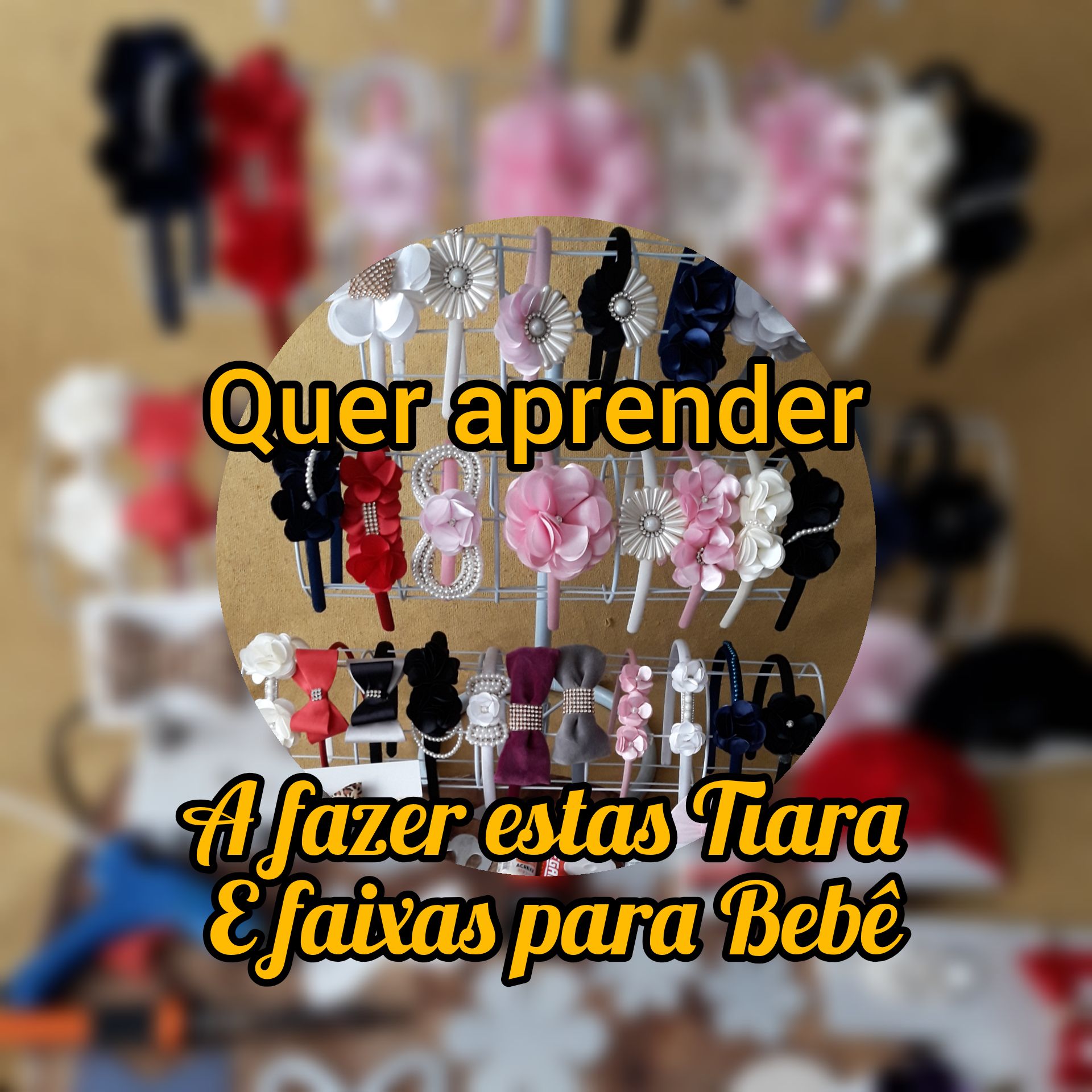 Imagem do curso QUER ABRENDER A FAZER TIARAS E FAIXAS DE BEBE