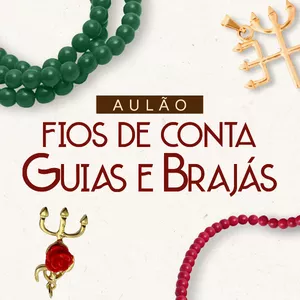 Imagem de capa para o Curso online Reprise Aulão Ao Vivo - "Fios de Conta, Guias e Brajás"
