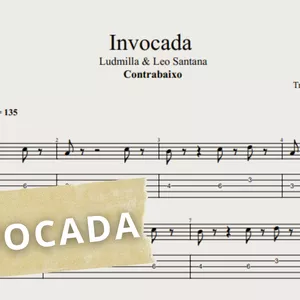 Imagem de capa para o Ebook Invocada - Ludmilla &amp; Leo Santana: Transcrição p/ Contrabaixo c/ Tablatura + Partitura + Cifra.