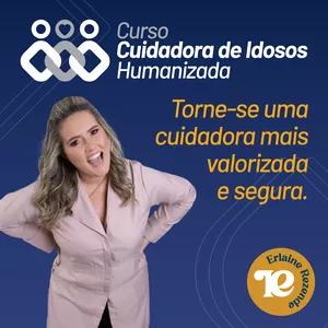 Imagem de capa para o Curso online Curso Cuidadora de Idosos Humanizada - Erlaine Rezende