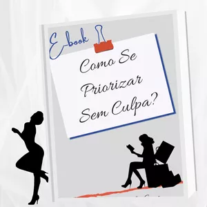 Imagem de capa para o Ebook E-book Como Se Priorizar Sem Culpa