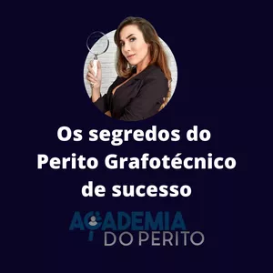 Imagem de capa para o Curso online Os segredos do Perito Grafotécnico de sucesso