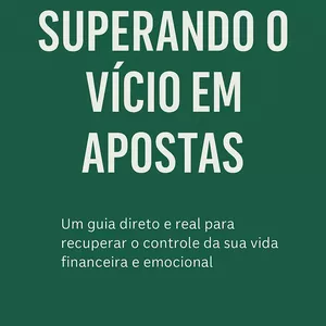 Imagem de capa para o Ebook Recupere o Controle: Superando o Vício em Apostas