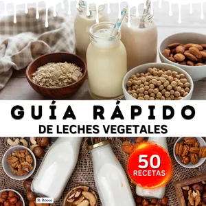 Imagen de portada para Ebook Guía Rápido 50 Leches Vegetales Veganos