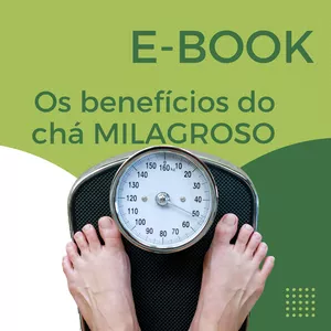 Imagem de capa para o Ebook BENEFÍCIO DO CHÁ MILAGROSO 