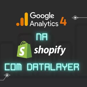 Imagem do curso Implementando datalayer + GA4 na Shopify