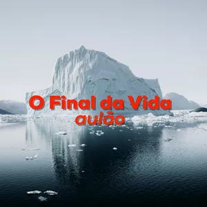 Imagem de capa para o Curso online Aulão O Final da Vida