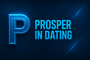 Prosper In Dating Academy 