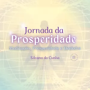 Imagem de capa para o Curso online Jornada - PROSPERIDADE  MEDITAÇÃO E DEEKSHA