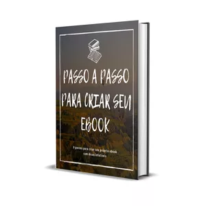 Imagem de capa para o Ebook Passo a passo para criar seu E-book 