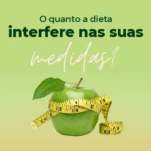 Imagem de capa para o Ebook O quanto a dieta interfere nas suas medidas?