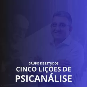 Imagem de capa para o Curso online Grupo de Estudos em Psicanálise: Cinco lições de psicanálise