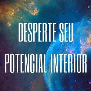 Imagem de capa para o Ebook Desperte Seu Potencial Interior