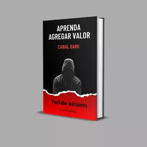 Imagem de capa para o Ebook Aprenda agregar valor Canal dark