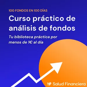 Imagen promocional del curso práctico de análisis de fondos con fondo azul, texto blanco y una flecha blanca ascendente sobre un círculo naranja. Aprende a analizar fondos de inversión por menos de 1 € al día.	En 100 clases analizaremos 100 fondos de gestión activa de forma práctica con la metodología que utilizo en el proyecto de Salud Financiera.