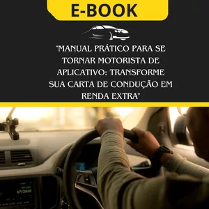 Imagem de capa para o Ebook Manual Prático para Se Tornar Motorista de Aplicativo: Transforme Sua Carta de Condução em Renda Extra