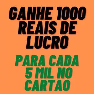 Como ter 1000 reais de lucro para cada 5000 de credito no cartão 