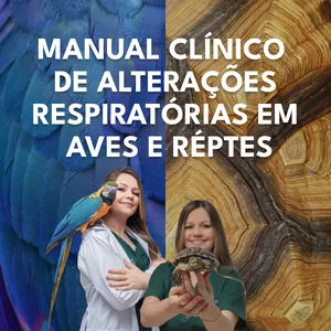 Imagem de capa para o Ebook Manual Clínico de Alterações Respiratórias em Aves e Répteis