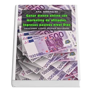 Imagen de portada para Ebook Ganar dinero online con marketing de afiliados - Ingresos pasivos nivel Dios