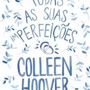 Imagem de capa para o Ebook Todas as Suas (Im)Perfeições – Colleen Hoover