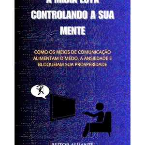 Imagem de capa para o Ebook A Mídia Está Controlando a Sua Mente