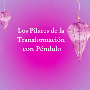Imagen de portada para Ebook Los Pilares de la Transformación con Péndulo