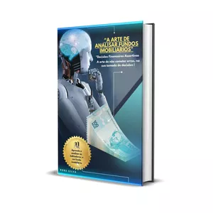 Imagem de capa para o Ebook A Arte de Analisar Fundos Imobiliários - A arte de não cometer erros, na sua tomada de decisões 