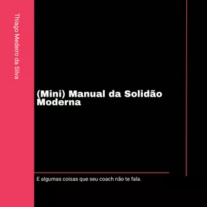 Imagem de capa para o Ebook (Mini) Manual da Solidão Moderna