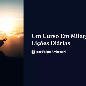 Imagem de capa para o Ebook Um Curso Em Milagres: 365 Lições Diárias