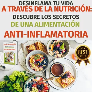 Imagen de portada para Ebook EBOOK - DESINFLAMA TU VIDA A TRAVÉS DE LA NUTRICIÓN: DESCUBRE LOS SECRETOS DE UNA ALIMENTACIÓN ANTI-INFLAMATORIA