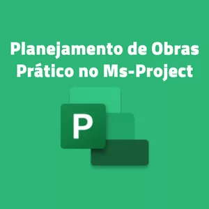 Imagem de capa para o Curso online Planejamento de Obras Prático no Ms-Project