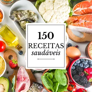 Imagem de capa para o Ebook Alimentação saudável: 150 receitas saudáveis gostosas e fáceis de preparar + Bônus