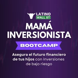 Imagen de portada para Curso online Bootcamp: Mamá Inversionista + Bono: Bootcamp: De Cero a Inversionista