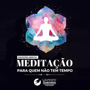 Imagem de capa para o Curso online Meditação Para Quem Não Tem Tempo