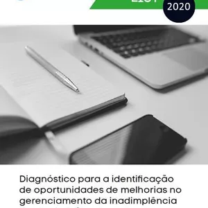Imagem de capa para o Ebook Diagnóstico para a Identificação de Oportunidades de Melhorias no Gerenciamento da Inadimplência das Instituições de Ensino