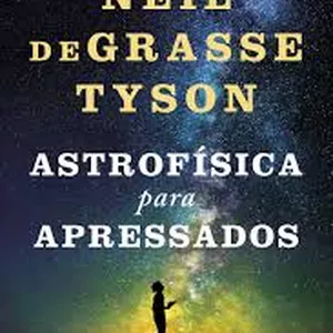 Imagem de capa para o Ebook Astrofísica Para Apressados
