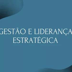 Imagem de capa para o Ebook Gestão e liderança estratégica 