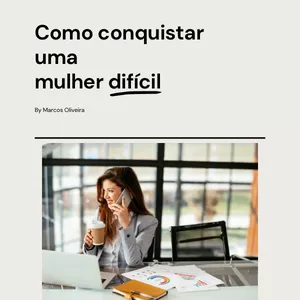 Imagem de capa para o Ebook Como Conquistar Uma Mulher Difícil 