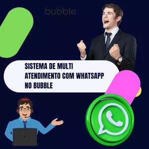 Desenvolvimento de sitemas multi atendente por whatsapp no bubble>