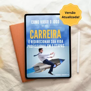 Imagem de capa para o Ebook Como Virar o jogo da sua Carreira e Redirecionar sua Vida profissional em 5 etapas